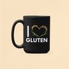 I Love Gluten Mug, Gluten Lover Gifts, Funny Gluten Coffee Cup, More Gluten Please, Wheat Lover, Gluten Free Humor, I He.jpg