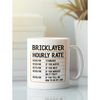 Bricklayer Gifts, Bricklayer Mug, Bricklayer Hourly Rate Mug, Funny Brick Layer Coffee Cup, Gift Idea for Brickworker Da.jpg