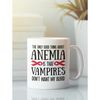 Anemia Gifts, Funny Chronic Anemia Mug, The Only Good Thing About Anemia, Funny Disorder Coffee Cup, Get Well Anemic Sym.jpg