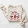 We Love Because He First Loved Us Sweatshirt, Christian Valentine, Christian Sweatshirt, Jesus Sweater, Valentine Sweatshirt, Gift for Her.jpg