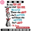 Be Who You Are And Say What You Feel Embroidery Design, Dr seuss Embroidery, Embroidery File, Digital download.jpg