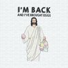 ChampionSVG-2602241022-im-back-and-i-have-brought-eggs-jesus-easter-svg-2602241022png.jpeg