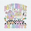 ChampionSVG-2702241011-easter-dont-worry-be-hoppy-png-2702241011png.jpeg
