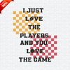 ChampionSVG-0202241008-i-just-love-the-players-and-you-love-the-game-svg-0202241008png.jpeg
