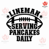 Lineman Serving Pancakes Daily Svg, Png, Eps, Pdf Files, Lineman Svg, Lineman Mom Svg, Football Lineman Svg, Lineman Shirt Svg.jpg