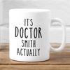 Personalized Doctor Gift, PHD Graduation Gift, Medical School Graduate, Doctor Gift, New Doctor Gift, Doctor Mug, PHD Gi.jpg