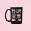 Proud Air Force Mom Mug, Gift for Airforce Mom, US Air Force Coffee Cup, USAF Mom Present, Mother's Day Gifts, Christmas.jpg