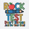 ChampionSVG-0504241014-testing-day-rock-the-test-dont-stress-just-do-your-best-png-0504241014png.jpeg