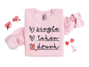 Single Taken Drunk Sweatshirt, Single Valentine Sweatshirt, Gift For Women.png