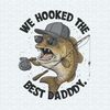 ChampionSVG-We-Hooked-The-Best-Daddy-Funny-Fishing-PNG.jpg