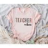 Teacher Vibes Shirt, Teacher Shirt, Teacher Appreciation Gift, Blessed Teacher Shirt, Teacher Shirts, Teacher Gift Shirt.jpg