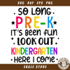 Kindergarten Here I Come Svg, Pre-K Graduation Svg, Pre-K.jpg