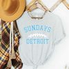 Sundays Are Better in Detroit T-shirt, Detroit T-shirt, Gameday Shirt, Tailgate Shirt, Vintage Football Shirt, Gift for.jpg