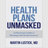 A Physician's Guide to Working with Health Insurers 1st Edition.png