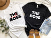 Valentines Day Shirt, The Boss Shirt, Valentines Day Gift, Couple Shirt, Love Gift, Couple Matching Shirt, Couple Gift, Funny Valentines Day.jpg