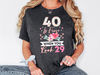 40th Birthday Shirt, 40 Is Fine When You Look 29, Birthday Party Tee, Forty Shirt, 40th Birthday Gift For Women, 40 And Fabulous Sweatshirt.jpg