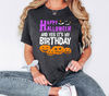 Halloween Birthday Shirt, Happy Halloween And Yes It's My Birthday, October Birthday Sweatshirt, Halloween Birthday Party, Funny Fall Tee.jpg