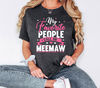 Meemaw Shirt, My Favorite People Call Me Meemaw, Personalized Grandma Tee, Best Meemaw Ever, Meemaw Sweatshirt, Gift For Grandma, Nana Gift.jpg