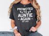 Promoted To Auntie Again Shirt, Auntie Est 2023, Aunt Again Shirt, Pregnancy Announcement, Aunt To Be Gift, Auntie Again Est 2023 Sweatshirt.jpg