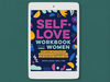 self-love-workbook-for-women-release-self-doubt-build-self-compassion-and-embrace-who-you-are-digital-book-download.jpg