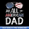 All American Dad - 4th of July - Artisanal Sublimation PNG Artworks