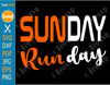 Funny Running SVG PNG Clipart - Sun Day Run Day - Fun Run SVG Shirt DESign Cricut.png