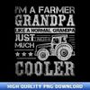 Fathers Day Gift Idea Grandpa Tractor Farmer - Limited Edition Sublimation PNG Downloads