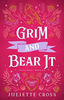 Grim and Bear It by Juliette Cross - eBook - Paranormal, Paranormal Romance, Romance, Urban Fantasy, Witches, Adult.jpg