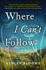 PDF-EPUB-Where-I-Cant-Follow-by-Ashley-Blooms-Download.jpg