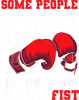 Funny Boxing Some People Need A Hug Boxing Gym Boxer Martial Arts.png