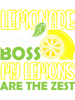 Funny Lemon Juice Business Boss My Lemons Are The Zest.png