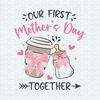 ChampionSVG-0705241008-our-first-mothers-day-together-png-0705241008png.jpeg