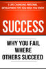 Success Why You Fail Where Others Succeed - 5 Life-Changing Personal Development Tips You Wish You Knew.jpg