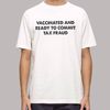 Funny Vaccinated and Ready to Commit Tax Fraud Shirt.jpg