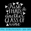 Irish I Had Another Glass Of Wine St. Patrick's Day  0663.jpg