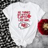 No Thanks Cupid I Just Want Kansas City Chiefs Shirt.jpg