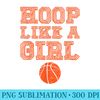 Girls Basketball Fan Quote - High Resolution PNG Download - High Resolution And Print-Ready Designs