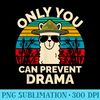 Only You Can Prevent Drama Llama Camping Camp Lover Camper - Sublimation PNG Designs - Unleash Your Creativity