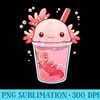 Axolotl Bubble Tea Boba Milk Tea Kawaii Anime Lover - Shirt Vector Art - Trendsetting And Modern Collections