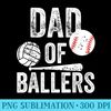 Mens Dad of Ballers Volleyball Baseball Dad Fathers Day Funny - PNG Download Source - Instant Access To Downloadable Files