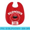 Blowjob Bib Funny Adult s Dirty Humor Blowjob Bib - PNG Graphics - Revolutionize Your Designs