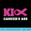 KICK CANCERS ASS Her Fight is My Fight - PNG Resource Download - Fashionable and Fearless