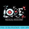 Love Medical Assistant Nurse Healthcare Worker Hospital - Transparent PNG File - Enhance Your Apparel with Stunning Detail