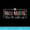 PACU Nurse Post Anesthesia Care Unit PACU Nursing - High Resolution PNG Artwork - Unique And Exclusive Designs