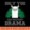 Only You Can Prevent Drama Llama With Cool Sunglasses Trees - PNG download - Spice Up Your Sublimation Projects