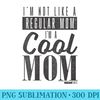Mean Girls Im Not Like A Regular Mom Boxed Quote - High Resolution PNG Resource - Limited Edition And Exclusive Designs