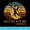 Walk By Faiths Not By Sight Boot and Hat Cowboy - PNG Download Artwork - Capture Imagination with Every Detail