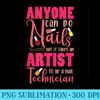 Anyone Can Do Nails Nail Tech - Nail Technician Nail Polish - PNG Clipart - Defying the Norms