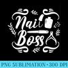 Nail Boss Funny Nail Tech Nail Artist Manicurists - Trendy PNG Designs - Enhance Your Apparel with Stunning Detail