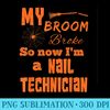 Funny Nail Technician Broke Broom Witch Halloween - Unique PNG Artwork - Perfect for Creative Projects